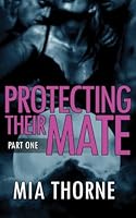 Protecting Their Mate, Part One 1511696338 Book Cover