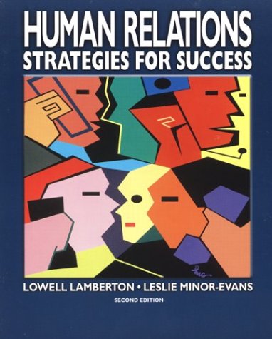 Human Relations: Strategies for Success, Student Text: Lamberton, Lowell, Minor-Evans, Leslie ...