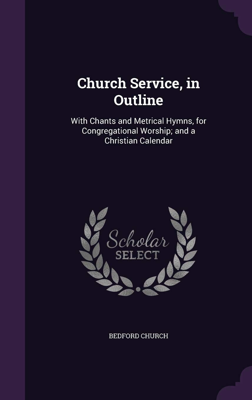 Church Service recueil de liturgie contre la désorganisation du culte avec chants choraux