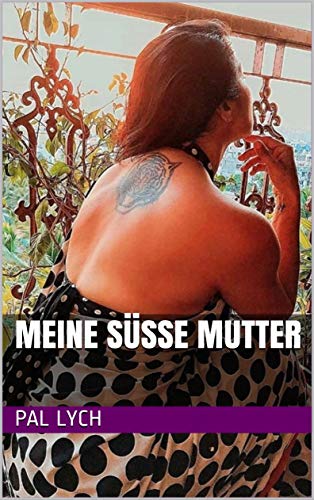 Meine süße Mutter