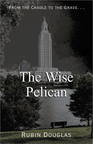 Buy The Wise Pelican: From the Cradle to the Grave — BookShops.in