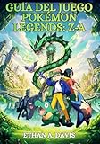  GUÍA DEL JUEGO DE POKÉMON LEGENDS: ZA