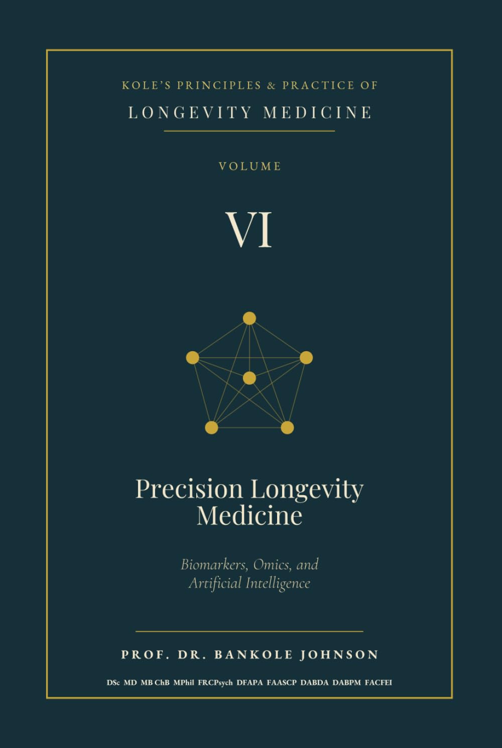 Kole's Principles and Practice of Longevity Medicine: Precision Longevity Medicine