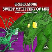Sweet Myth-Tery of Life
