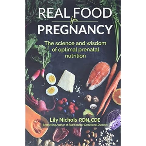 Real Food for Pregnancy: The Science and Wisdom of Optimal Prenatal Nutrition Cover
