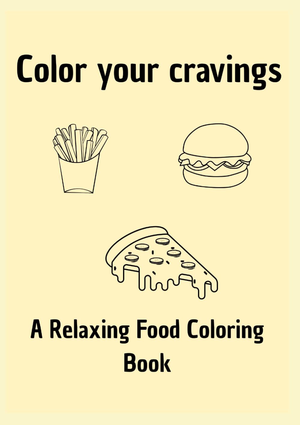 Color your cravings: A relaxing book coloring book