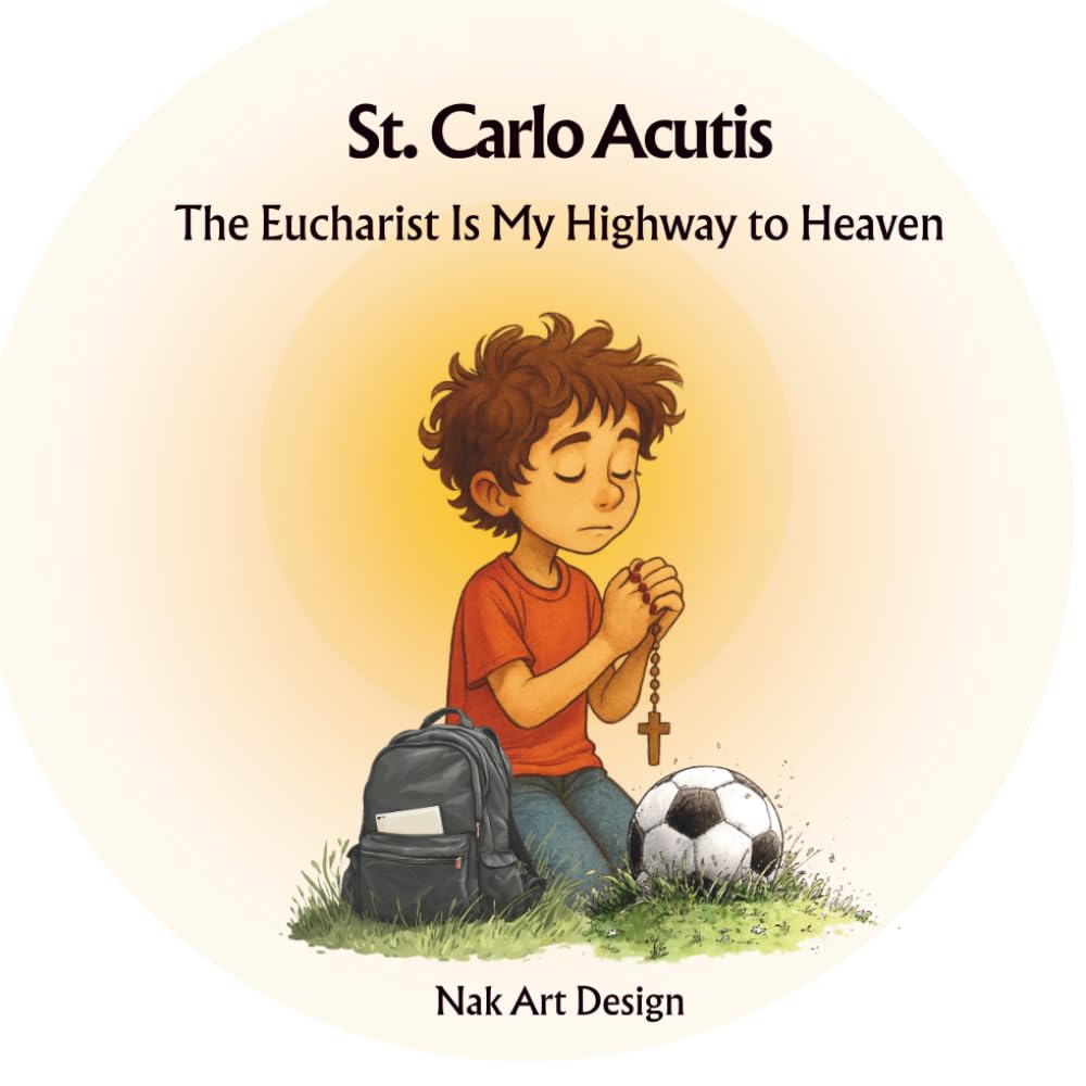 St. Carlo Acutis: The Eucharist is My Highway to Heaven