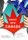 Brave New Canada: Meeting the Challenge of a Changing World
