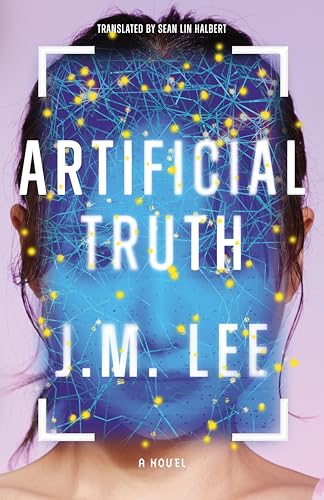 Artificial Truth: A Novel