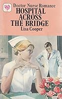 Hospital Across the Bridge 0263741109 Book Cover