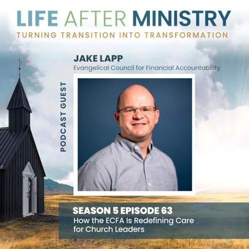 Page de couverture de How the ECFA Is Redefining Care for Church Leaders (featuring Jake Lapp)