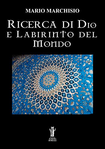  Ricerca di Dio e labirinto del mondo