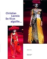 Christian Lacroix : De fil en aiguille... 284105151X Book Cover