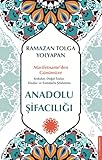 Anadolu Şifacılığı: Marifetname’den Günümüze: Kokular, Doğal Taşlar, Dualar ve Esmalarla Şifalanma