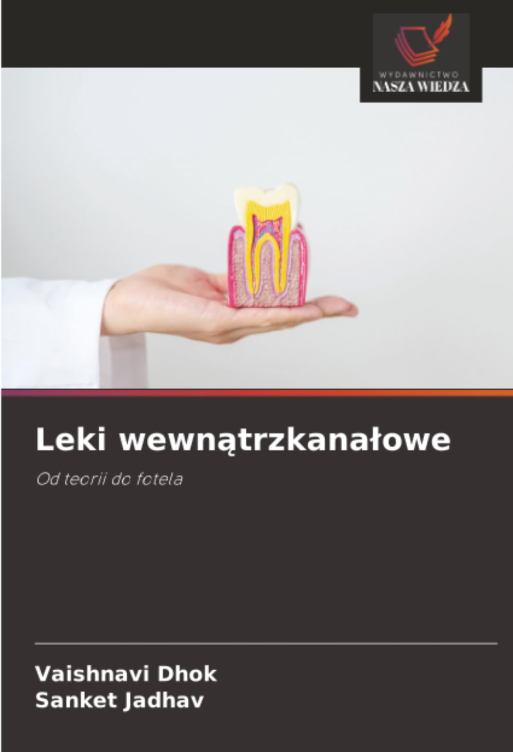 Leki wewn¿trzkana¿owe: Od teorii do fotela