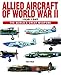 Allied Aircraft of World War II 1939-1945 (World's Great Weapons)