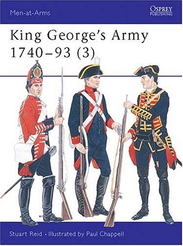 King George’s Army 1740 - 93 (3) (Men-at-Arms, 292)