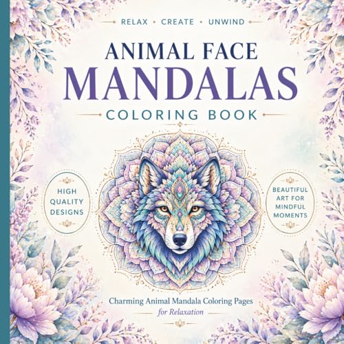 Animal Face Mandalas Coloring Book: Charming Animal Mandala Coloring Pages for Relaxation