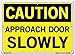 Vestil SI-C-74-C-AL-040 APPROACH DOOR SLOWLY Caution Sign, Aluminum, 0.040" Overall Size, 14.5" W x 10.5" H