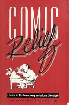Paperback Comic Relief: Humor in Contemporary American Literature (Humor in Life & Letters) Book