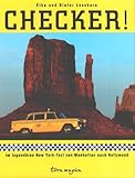 Checker! Im legendaren New-York-Taxi von Manhattan nach Hollywood: Im legendären New York-Taxi von Manhattan nach Hollywood