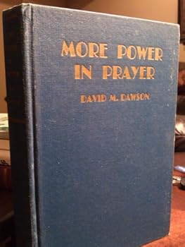 More power in prayer;: How to pray effectively,