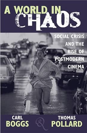 A World in Chaos: Social Crisis and the Rise of Postmodern Cinema First Edition book cover