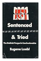 Sentenced and Tried: Stalinist Purges in Czechoslovakia 0236177524 Book Cover