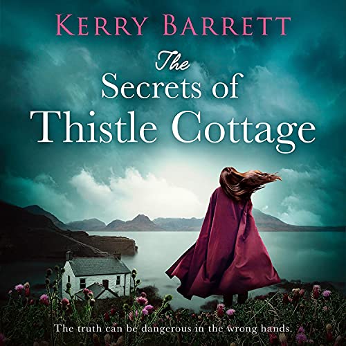 The Secrets of Thistle Cottage Audiolivro Por Kerry Barrett capa