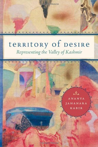 Territory of Desire: Representing the Valley of Kashmir