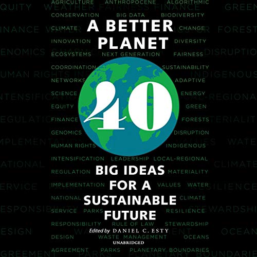 A Better Planet by Daniel C. Esty - editor, Ingrid C. Burke - foreword episode artwork