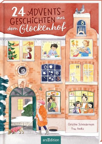 24 Adventsgeschichten aus dem Glockenhof: Ein Adventskalenderbuch...