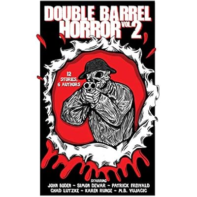 Double Barrel Horror Volume 2