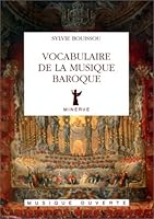 Vocabulaire de la musique baroque (Collection Musique ouverte) (French Edition) 2869310765 Book Cover