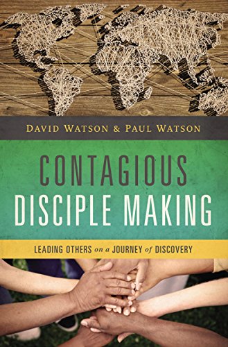 Contagious disciple making: leading others on a journey of discov…