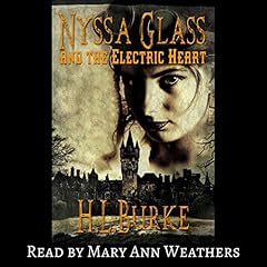 Nyssa Glass and the Electric Heart Audiolibro Por H. L. Burke arte de portada