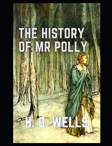 The History of Mr Polly (Annotated)