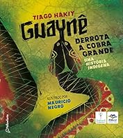 Guaynê derrota a cobra grande: Uma história indígena 6584689042 Book Cover