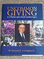 Uncommon Giving: A.J. Fletcher and a North Carolina Legacy B002O3W16W Book Cover