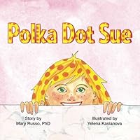 Polka Dot Sue 1453893989 Book Cover