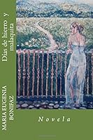 Días de hierro y malaquita: Días de hierro y malaquita 1514710242 Book Cover