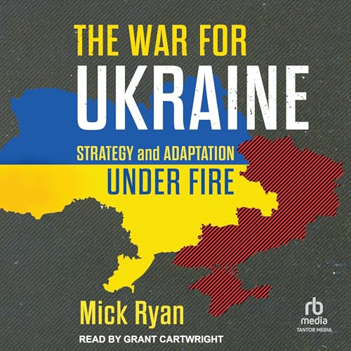 The War for Ukraine by Mick Ryan episode artwork