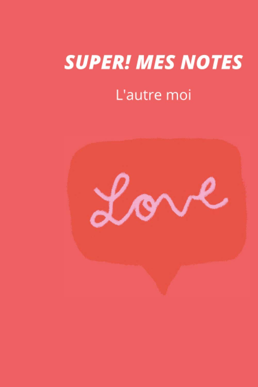 SUPER!MES NOTES: L'autre moi