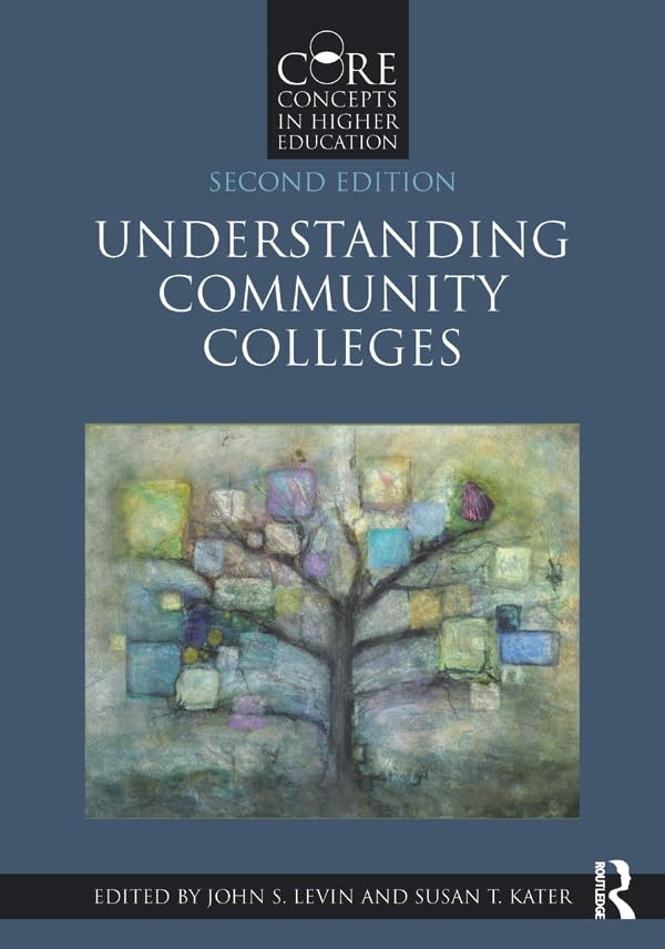 Understanding Community Colleges (Core Concepts in Higher Education)      2nd Edition, Kindle Edition
