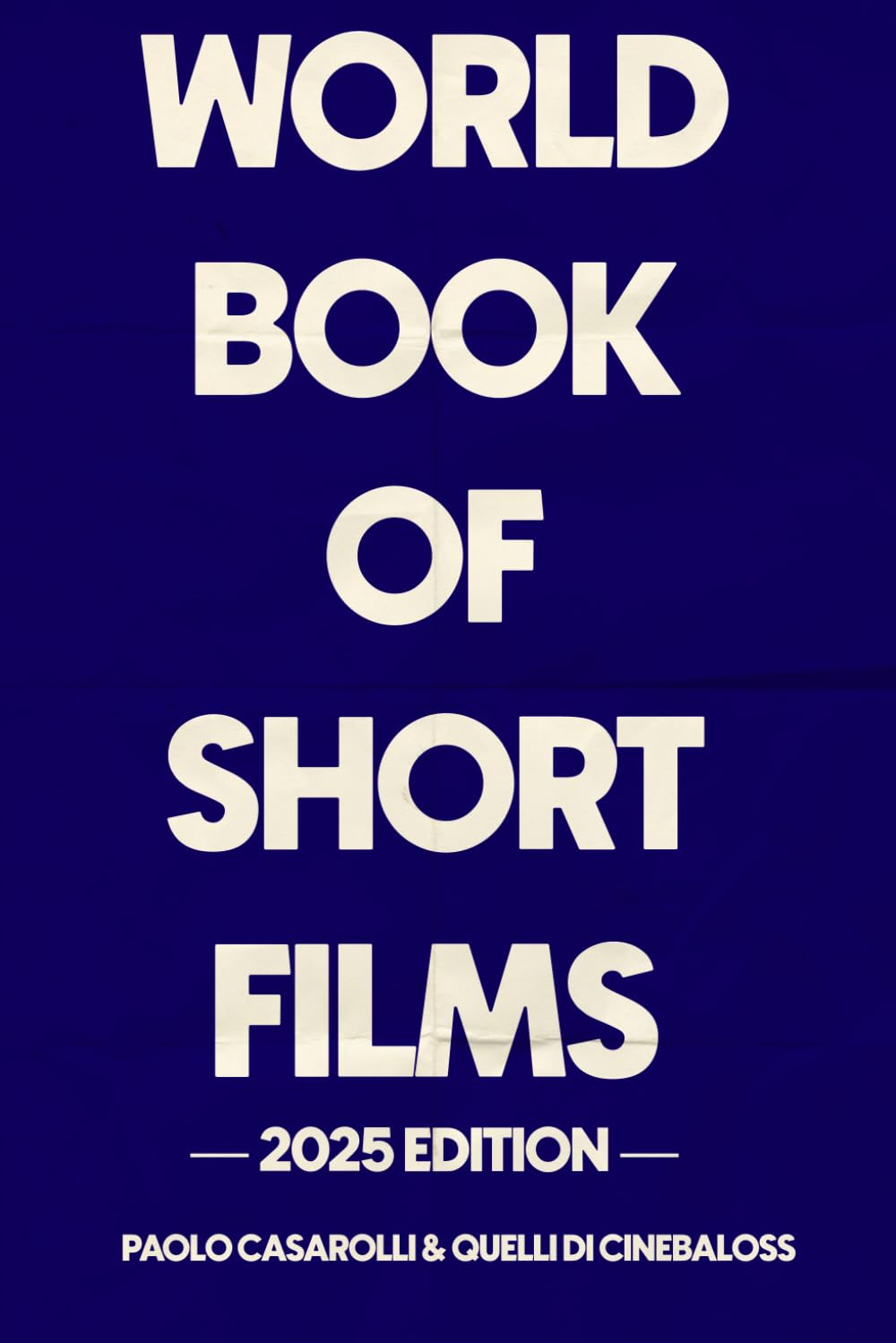 WORLD BOOK OF SHORT FILMS — 2025 EDITION (Cinema)