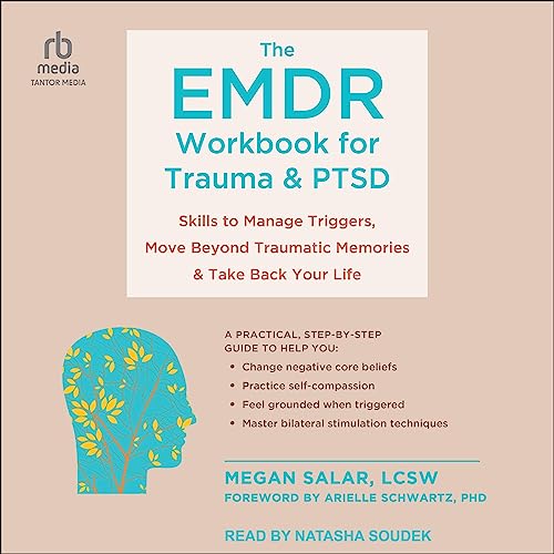 EMDR: The Breakthrough Therapy for Overcoming Anxiety, Stress, and