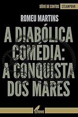 Capa de A DIABÓLICA COMÉDIA: A CONQUISTA DOS MARES (Contos Steampunk Livro 2)