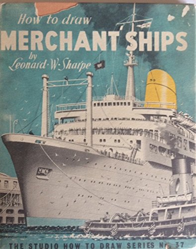 How to Draw Merchant Ships, Vol. 2 (The Studio How to Draw Series, No ...