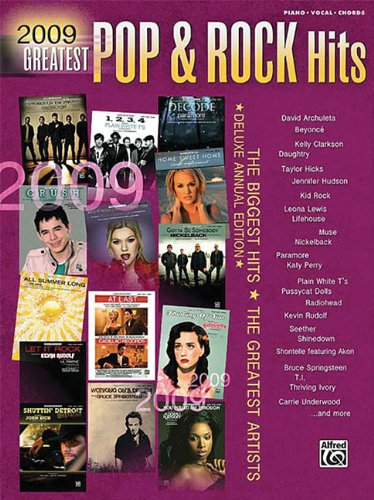 2009 Greatest Pop & Rock Hits: The Biggest Hits * The Greatest Artists (Deluxe Annual Edition) (Greatest Hits)