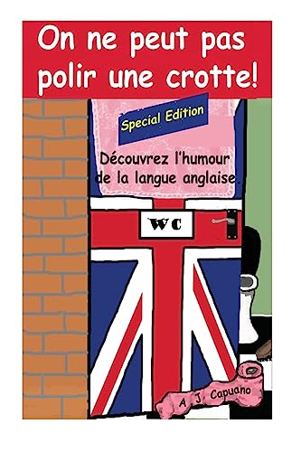 On ne peut pas polir une crotte! Special edition (French Edition)